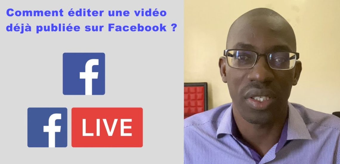 Comment éditer une vidéo déjà publiée sur Facebook ?