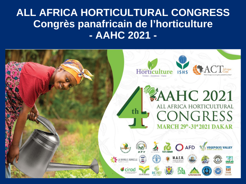 CONGRÈS PANAFRICAIN DE L’HORTICULTURE (AAHC2021) : 29, 30 ET 31 MARS 2021